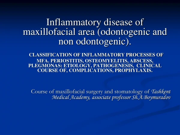 Inflammatory disease of maxillofacial area ( odontogenic and non  odontogenic ).