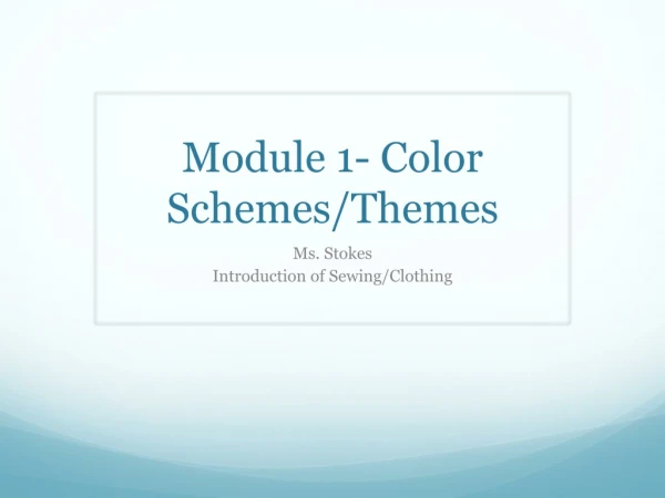 Module 1- Color Schemes/Themes