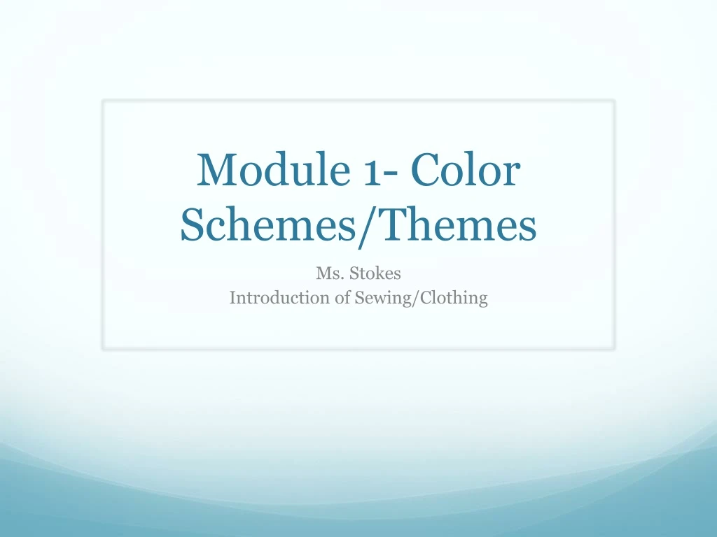module 1 color schemes themes