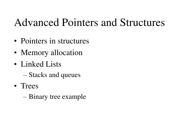 Advanced Pointers and Structures
