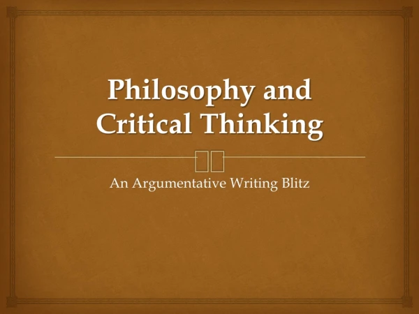 Philosophy and  Critical Thinking