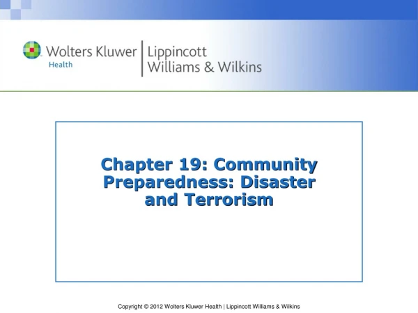 Chapter 19: Community Preparedness: Disaster  and Terrorism
