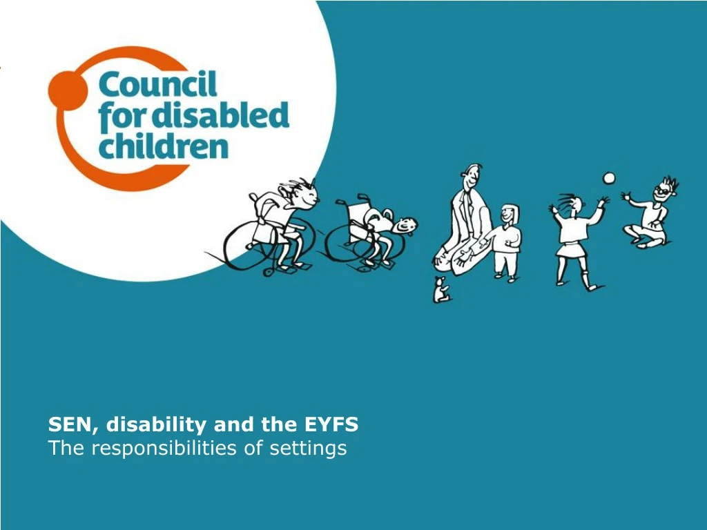 sen disability and the eyfs the responsibilities