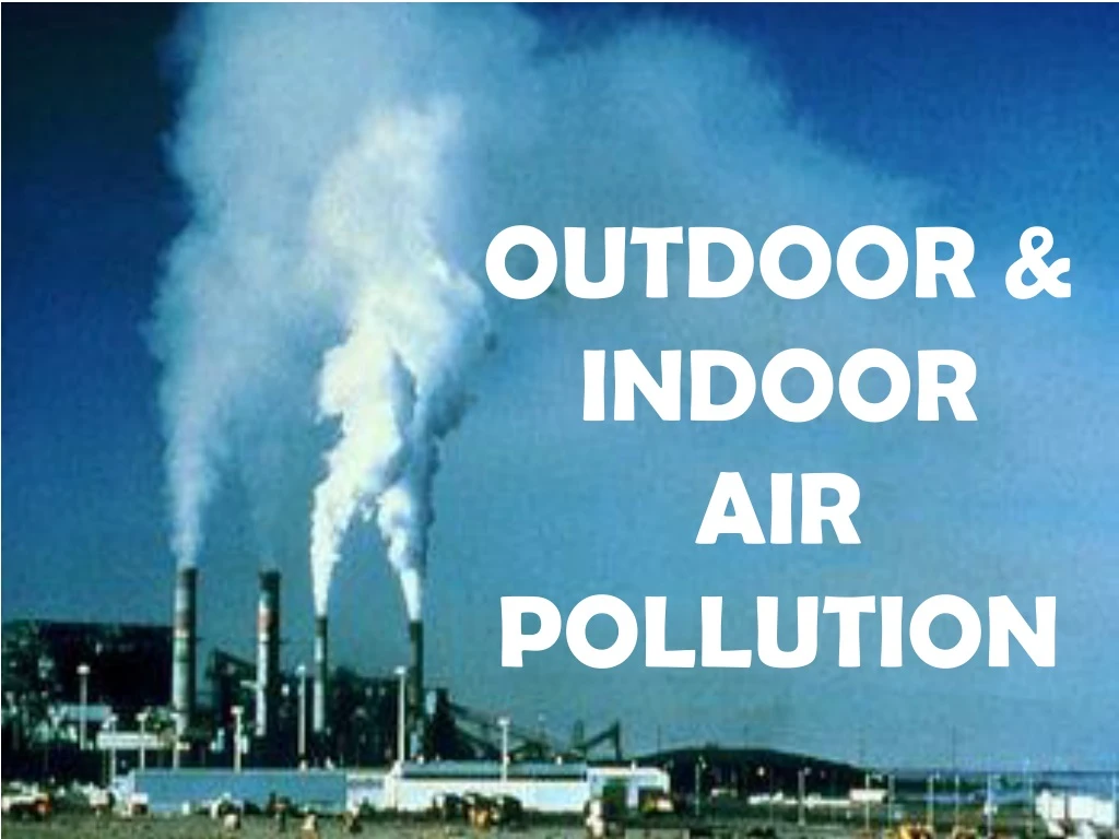 outdoor indoor air pollution