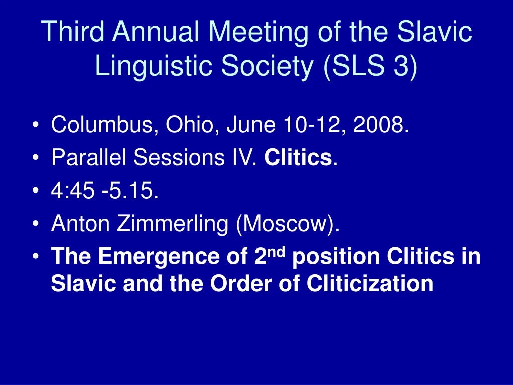 third annual meeting of the slavic linguistic society sls 3