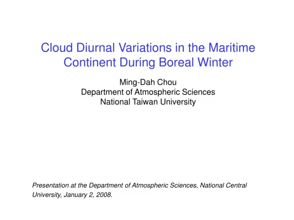 Cloud Diurnal Variations in the Maritime Continent During Boreal Winter Ming-Dah Chou