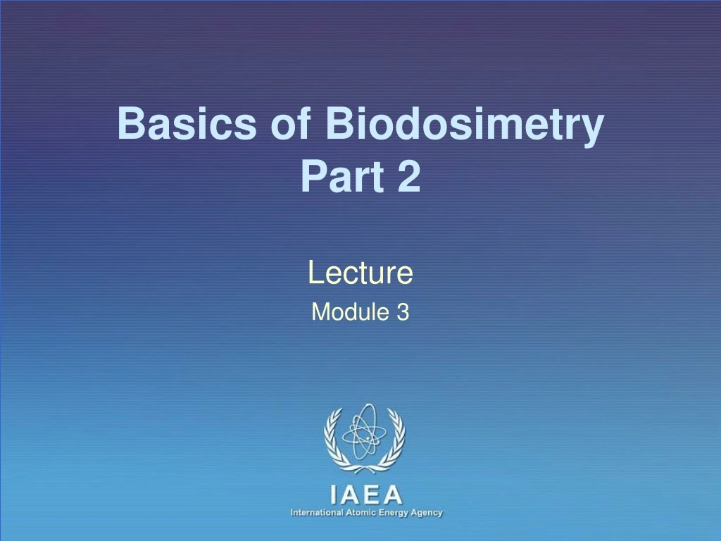basics of biodosimetry part 2