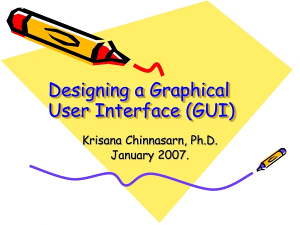 Designing a Graphical User Interface (GUI)
