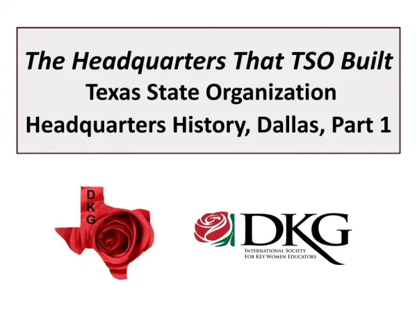 The Headquarters That TSO Built Texas State Organization Headquarters History, Dallas, Part 1