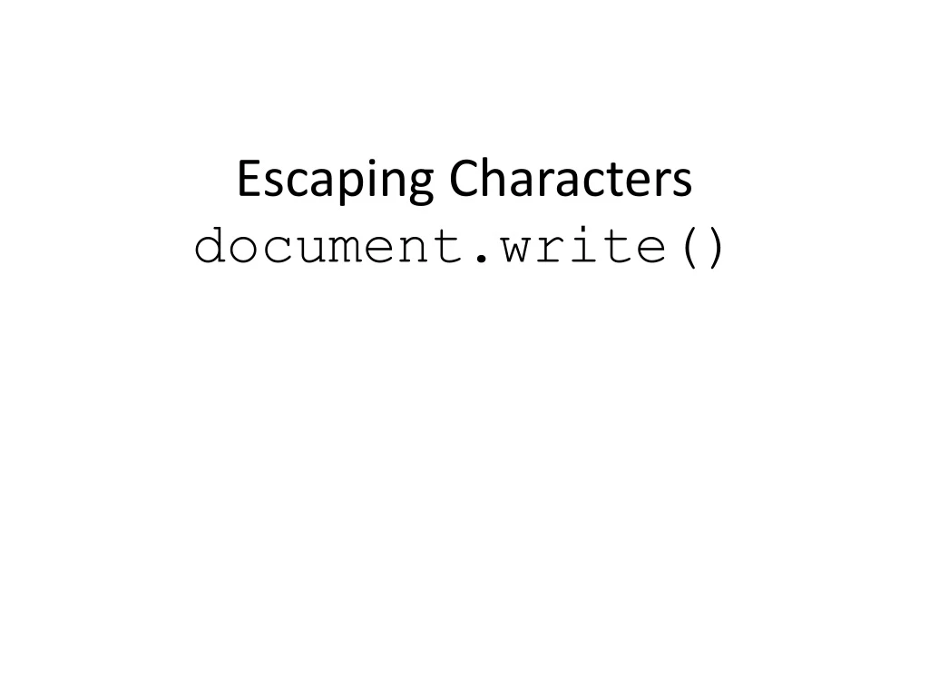 escaping characters document write