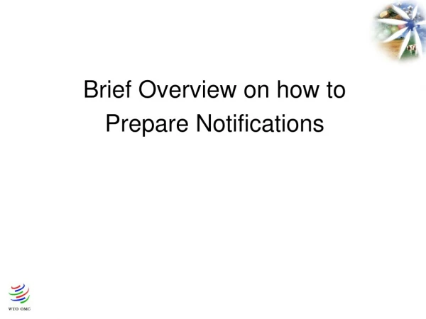 Brief Overview on how to  Prepare Notifications