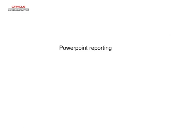 Powerpoint reporting