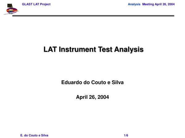 LAT Instrument Test Analysis