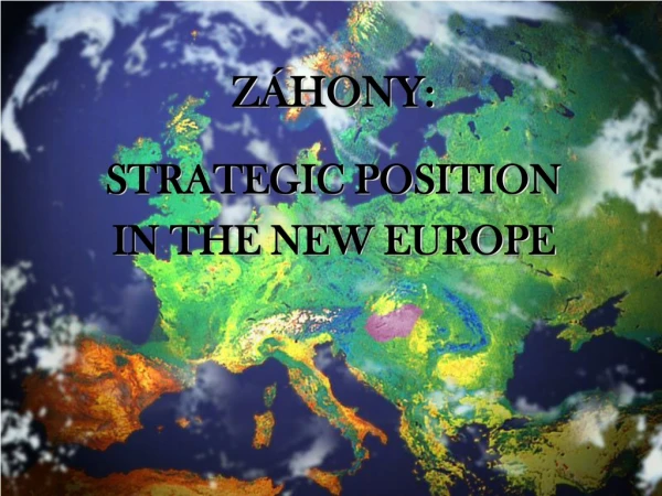ZÁHONY: STRATEGIC POSITION IN THE NEW EUROPE