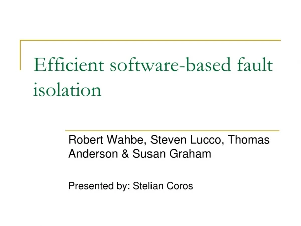 Efficient software-based fault isolation