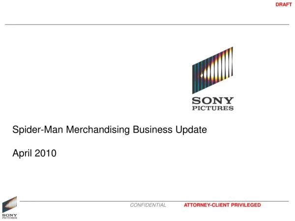 Spider-Man Merchandising Business Update April 2010