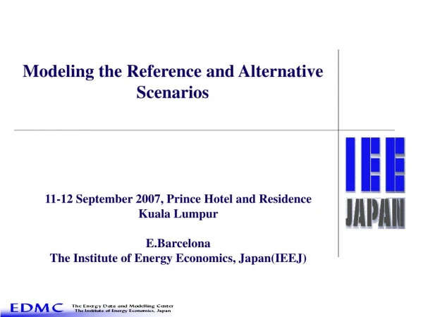 Modeling the Reference and Alternative Scenarios