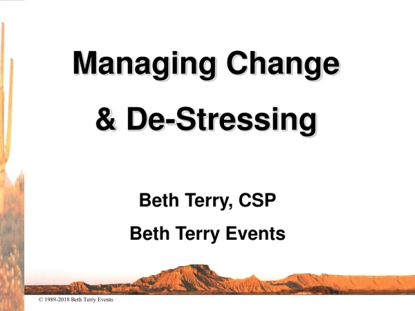 Managing Change &amp; De-Stressing