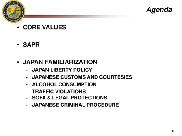 CORE VALUES SAPR JAPAN FAMILIARIZATION -	JAPAN LIBERTY POLICY -	JAPANESE CUSTOMS AND COURTESIES