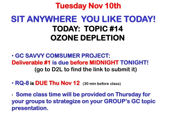 SIT ANYWHERE  YOU LIKE TODAY!  TODAY:  TOPIC #14  OZONE DEPLETION
