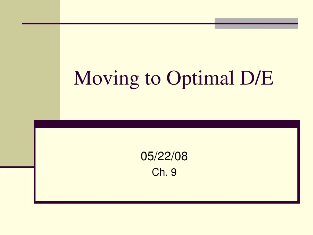 moving to optimal d e