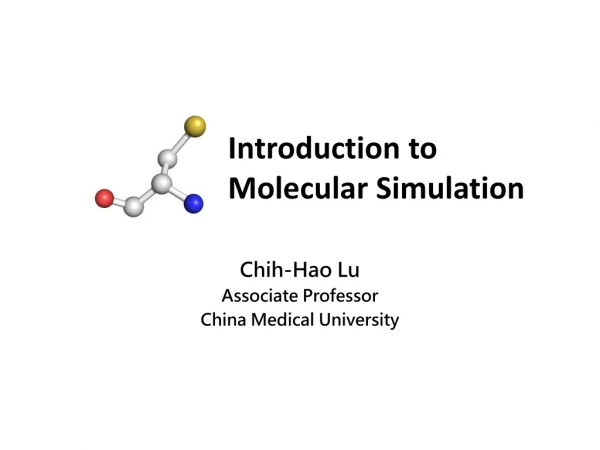 Introduction to  Molecular Simulation