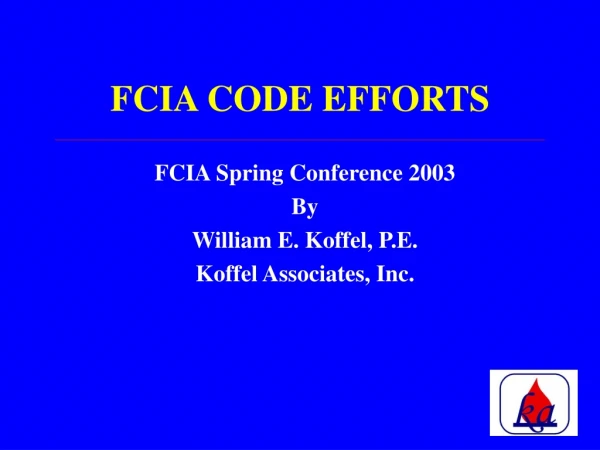 FCIA CODE EFFORTS