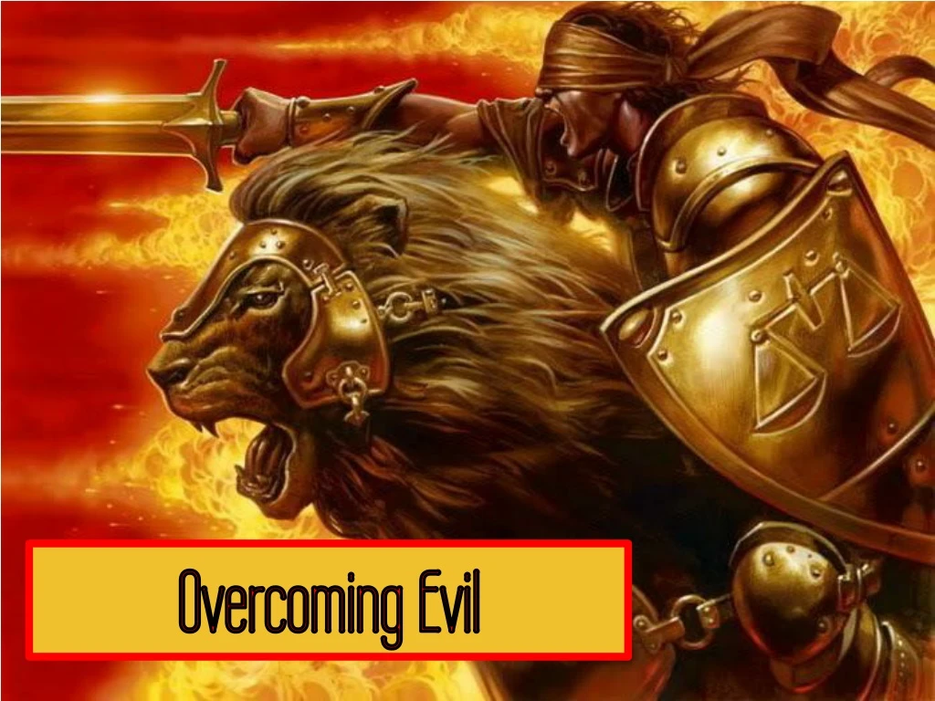 overcoming evil