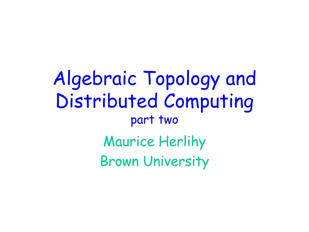 algebraic topology and distributed computing part two