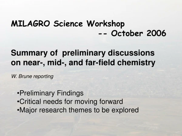 MILAGRO Science Workshop   				    -- October 2006