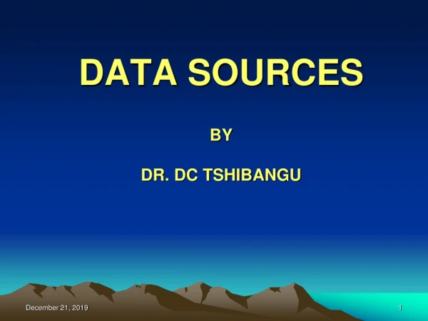 DATA SOURCES BY DR. DC TSHIBANGU