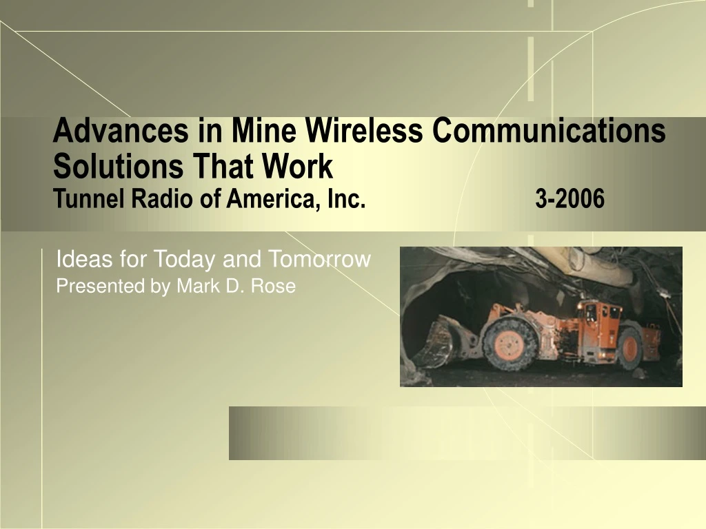advances in mine wireless communications solutions that work tunnel radio of america inc 3 2006