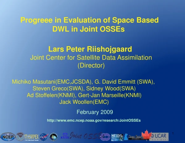 Progreee in Evaluation of Space Based  DWL in Joint OSSEs