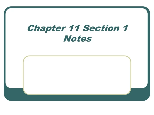 Chapter 11 Section 1 Notes