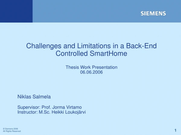 Challenges and Limitations in a Back-End Controlled SmartHome Thesis Work Presentation 06.06.2006