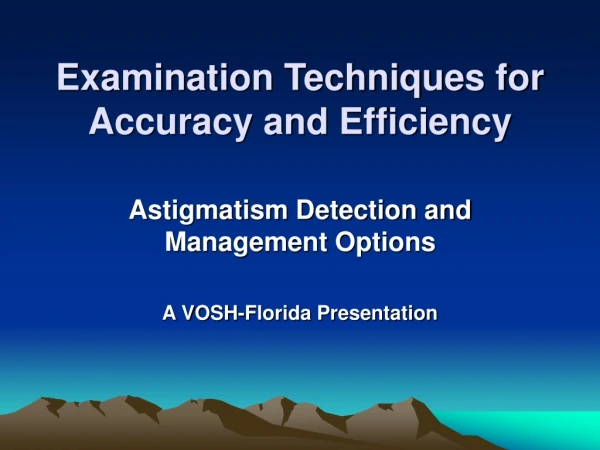 Examination Techniques for Accuracy and Efficiency