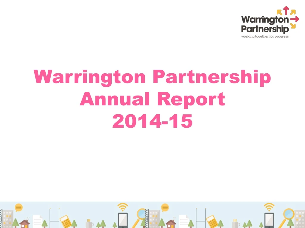 warrington partnership annual report 2014 15