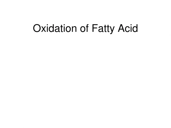 Oxidation of Fatty Acid