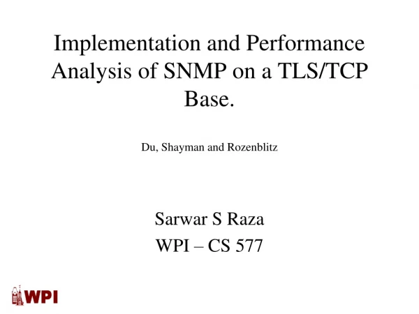 Implementation and Performance Analysis of SNMP on a TLS/TCP Base. Du, Shayman and Rozenblitz