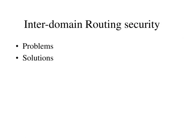 Inter-domain Routing security
