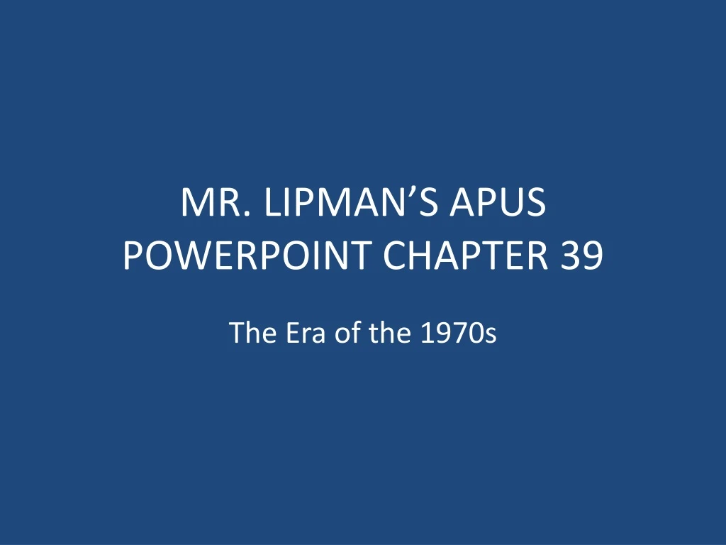 mr lipman s apus powerpoint chapter 39