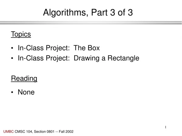 Algorithms, Part 3 of 3