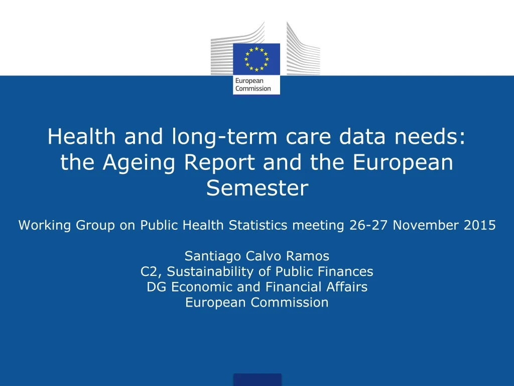 health and long term care data needs the ageing report and the european semester