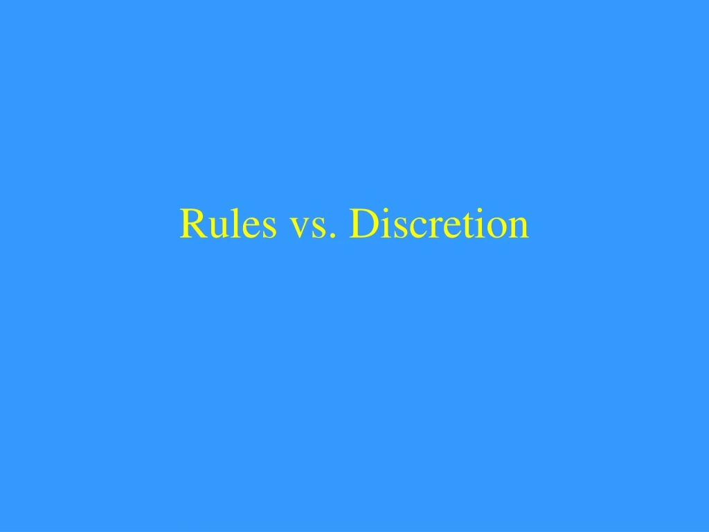 rules vs discretion