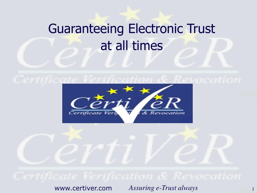 guaranteeing electronic trust at all times