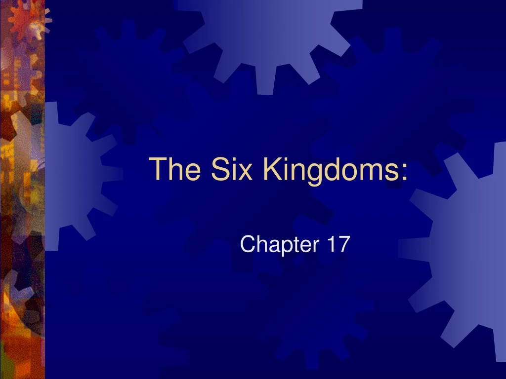 Ppt The Six Kingdoms Powerpoint Presentation Free Download Id9241219 3174