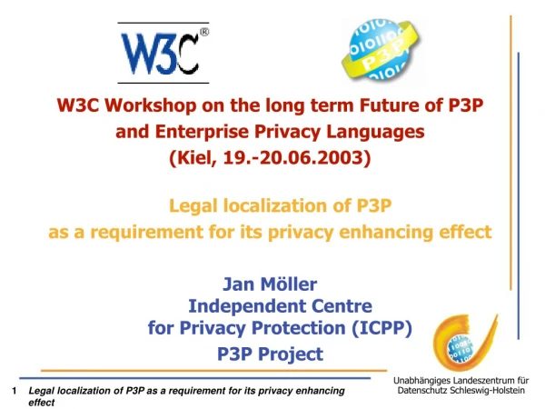 W3C Workshop on the long term Future of P3P and Enterprise Privacy Languages