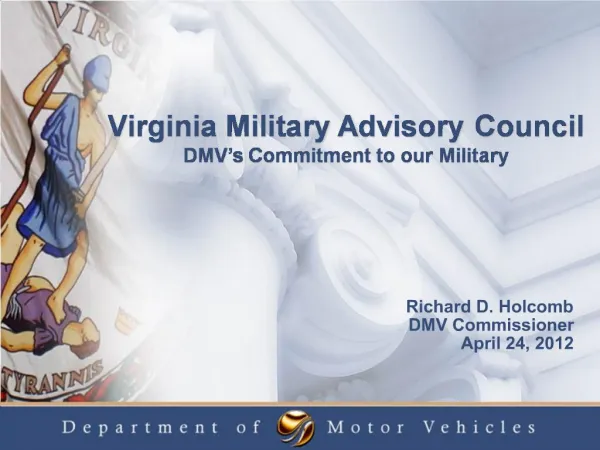 Virginia Military Advisory Council DMV s Commitment to our Military