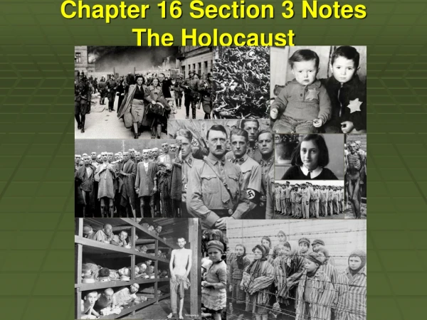 Chapter 16 Section 3 Notes The Holocaust