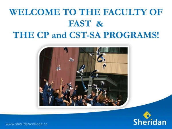 WELCOME TO THE FACULTY OF FAST  &amp;  THE CP and CST-SA PROGRAMS!
